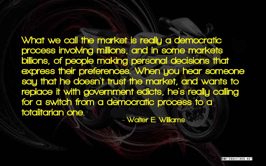 Personal Decisions Quotes By Walter E. Williams Personal Decisions Quotes By Walter E. Williams