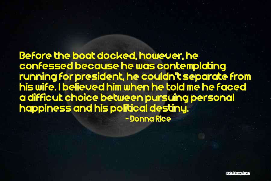 Personal Destiny Quotes By Donna Rice Personal Destiny Quotes By Donna Rice
