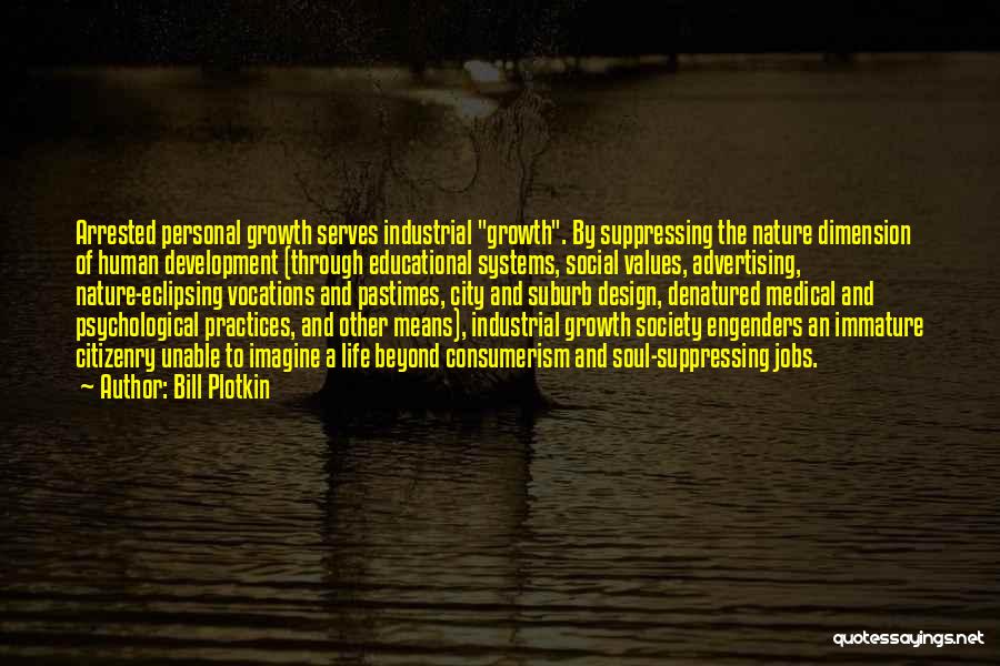 Personal Development Growth Quotes By Bill Plotkin