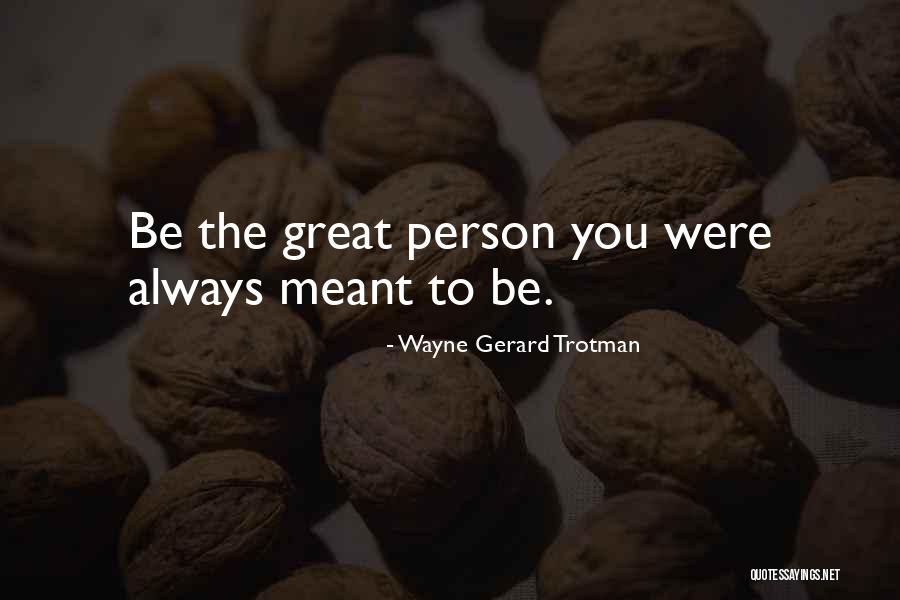 Personal Development Quotes Quotes By Wayne Gerard Trotman