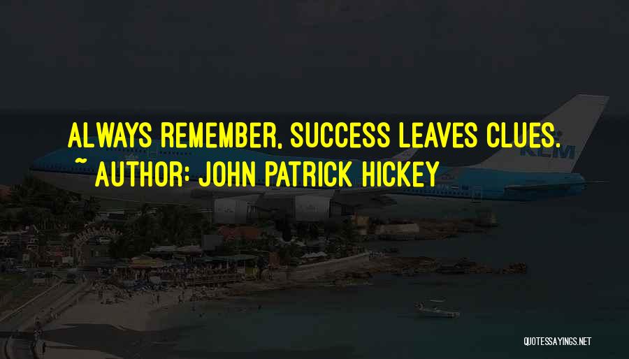 Personal Development Success Quotes By John Patrick Hickey