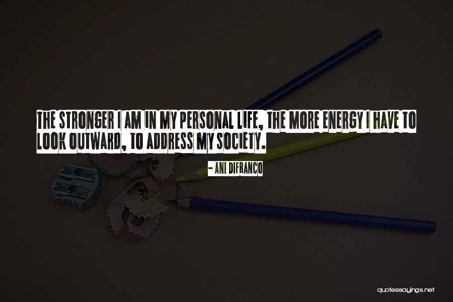 Personal Energy Quotes By Ani DiFranco Personal Energy Quotes By Ani DiFranco