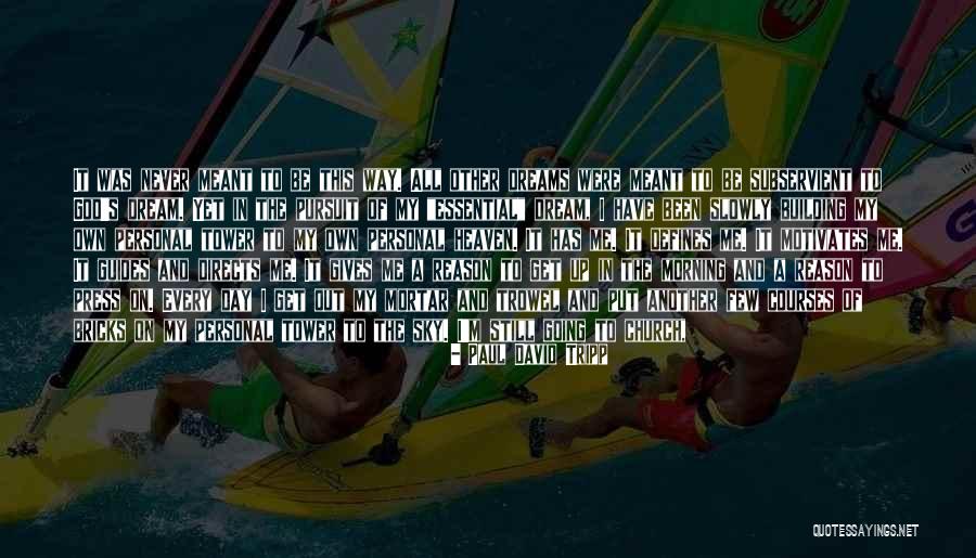 Personal Energy Quotes By Paul David Tripp Personal Energy Quotes By Paul David Tripp
