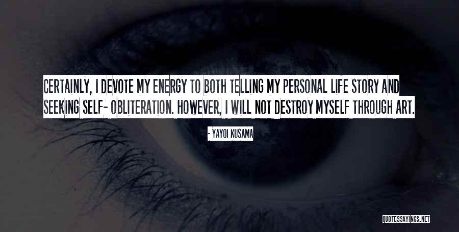 Personal Energy Quotes By Yayoi Kusama Personal Energy Quotes By Yayoi Kusama