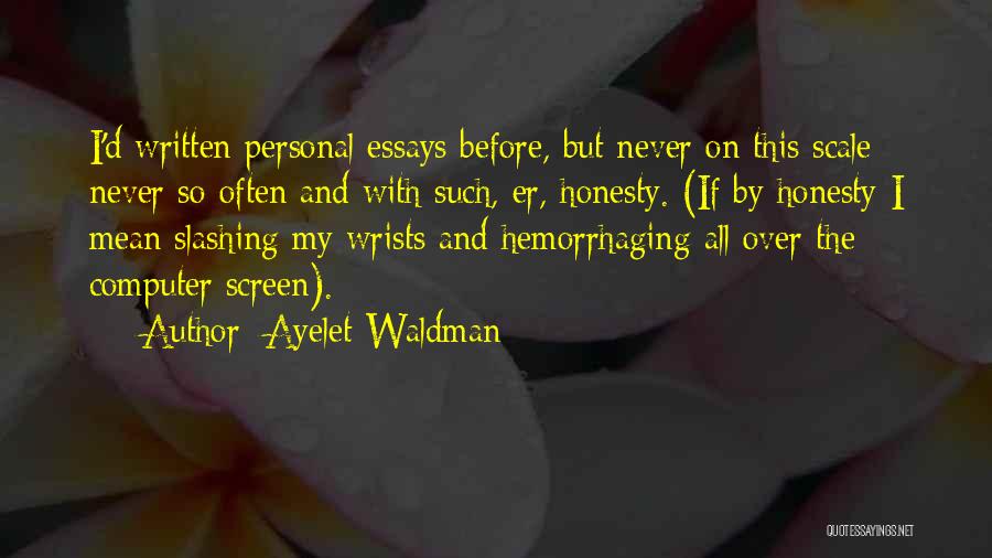 Personal Essays Quotes By Ayelet Waldman