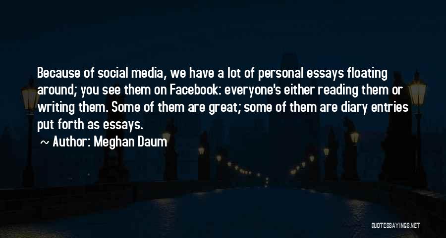 Personal Essays Quotes By Meghan Daum