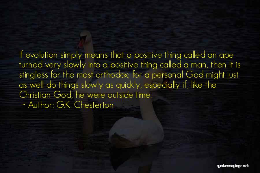 Personal Evolution Quotes By G.K. Chesterton