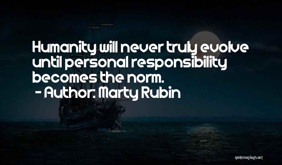 Personal Evolution Quotes By Marty Rubin