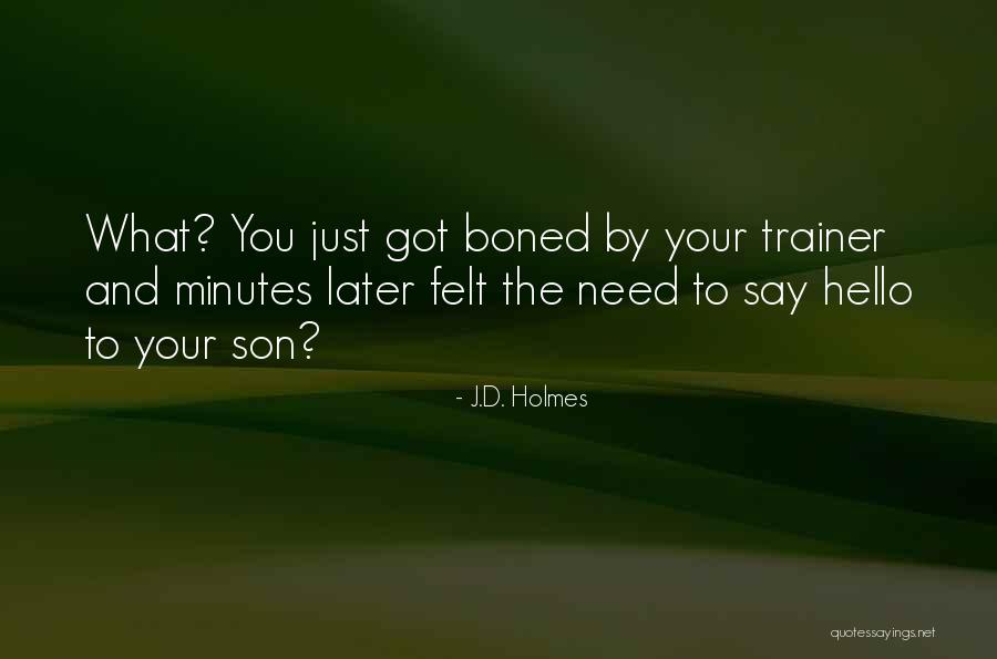 Personal Fitness Quotes By J.D. Holmes Personal Fitness Quotes By J.D. Holmes