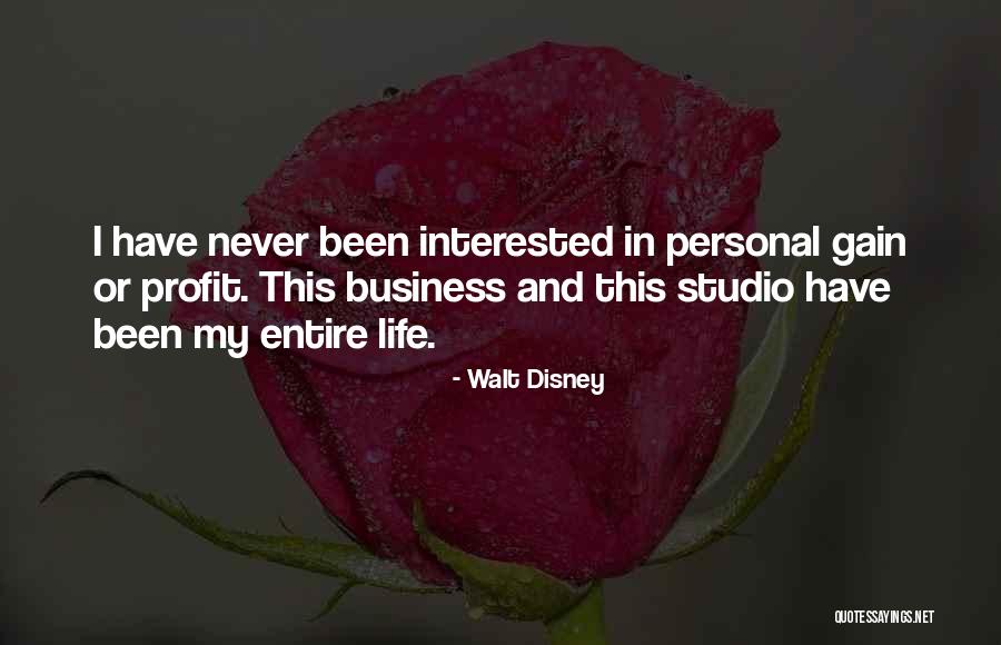 Personal Gains Quotes By Walt Disney