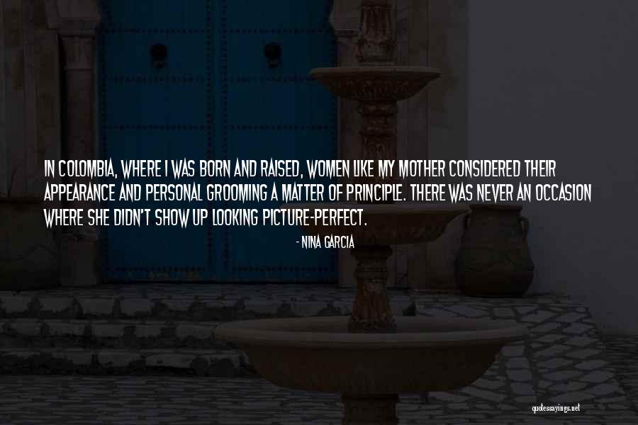 Personal Grooming Quotes By Nina Garcia Personal Grooming Quotes By Nina Garcia