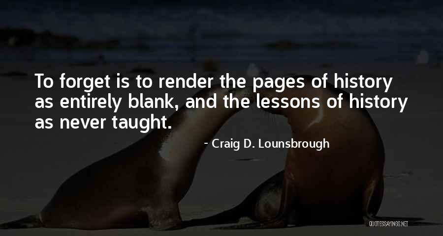 Personal Growth And Learning Quotes By Craig D. Lounsbrough