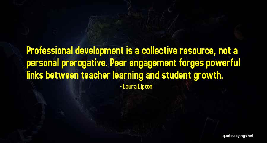 Personal Growth And Learning Quotes By Laura Lipton