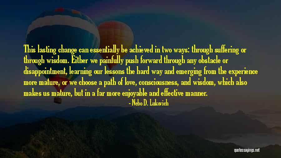 Personal Growth And Learning Quotes By Nebo D. Lukovich