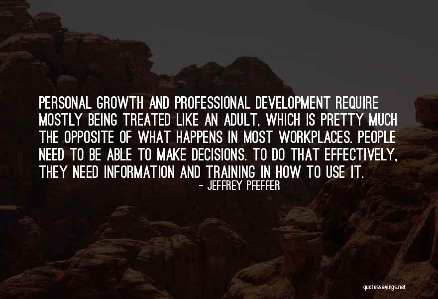 Personal Growth And Professional Development Quotes By Jeffrey Pfeffer