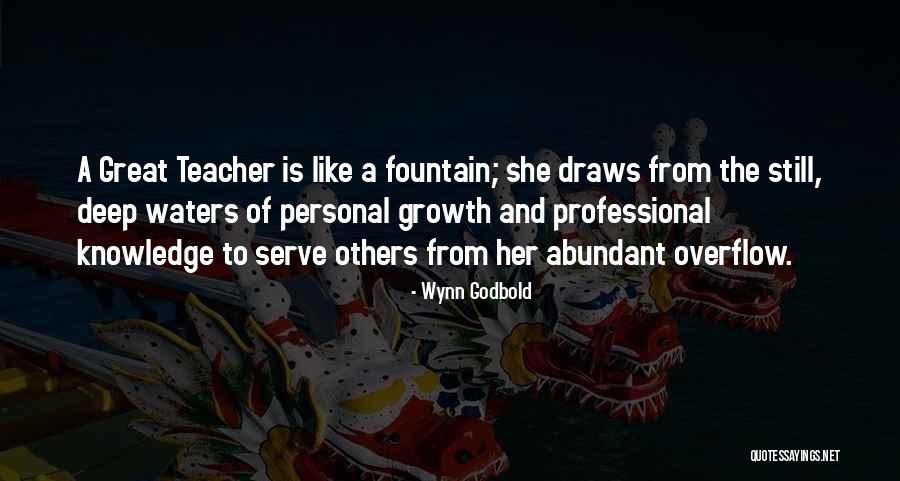 Personal Growth And Professional Development Quotes By Wynn Godbold