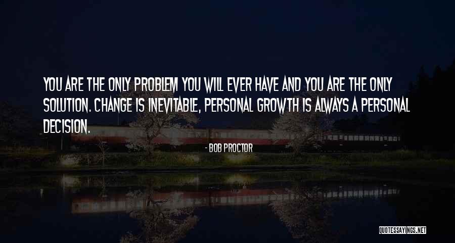 Personal Growth And Self Development Quotes By Bob Proctor