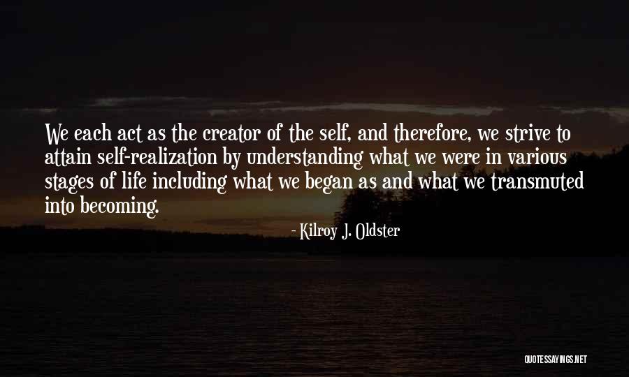 Personal Growth And Self Development Quotes By Kilroy J. Oldster