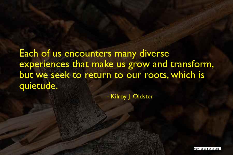 Personal Growth And Self Development Quotes By Kilroy J. Oldster