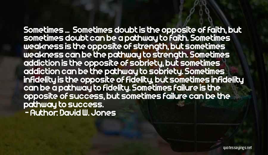 Personal Growth And Strength Quotes By David W. Jones