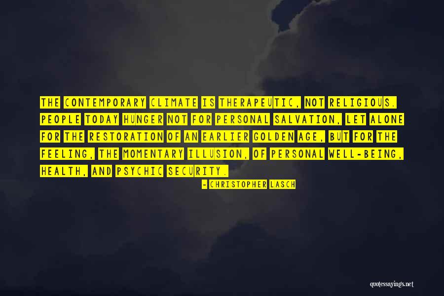 Personal Health Quotes By Christopher Lasch Personal Health Quotes By Christopher Lasch