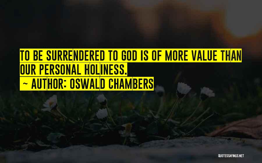 Personal Holiness Quotes By Oswald Chambers