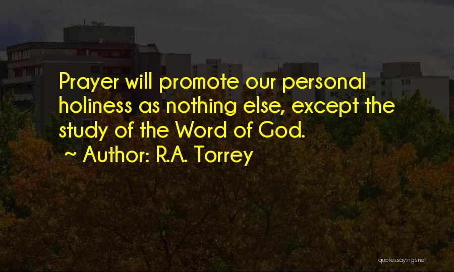 Personal Holiness Quotes By R.A. Torrey