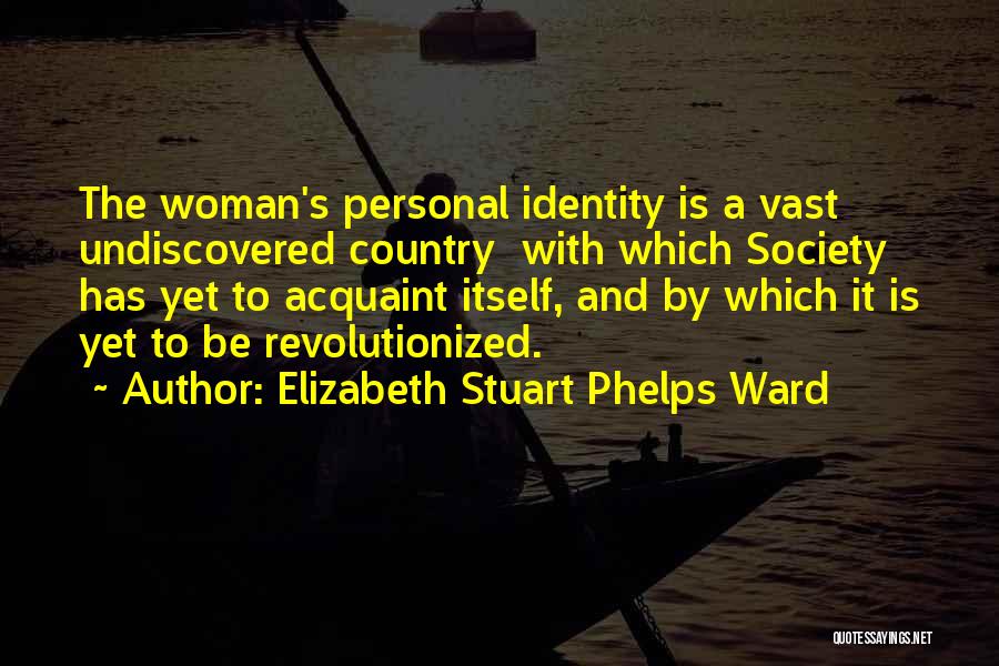 Personal Identity Quotes By Elizabeth Stuart Phelps Ward