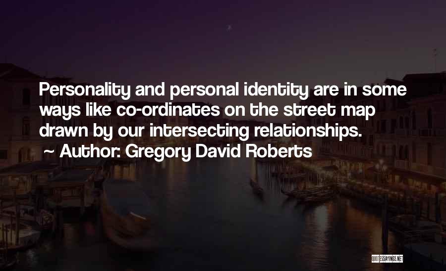 Personal Identity Quotes By Gregory David Roberts