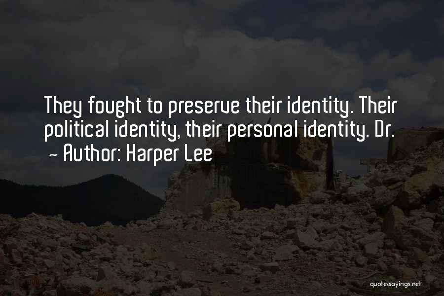 Personal Identity Quotes By Harper Lee