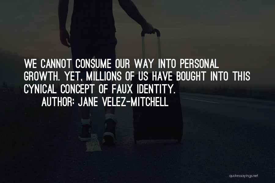 Personal Identity Quotes By Jane Velez-Mitchell