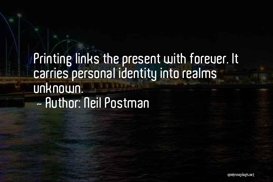 Personal Identity Quotes By Neil Postman