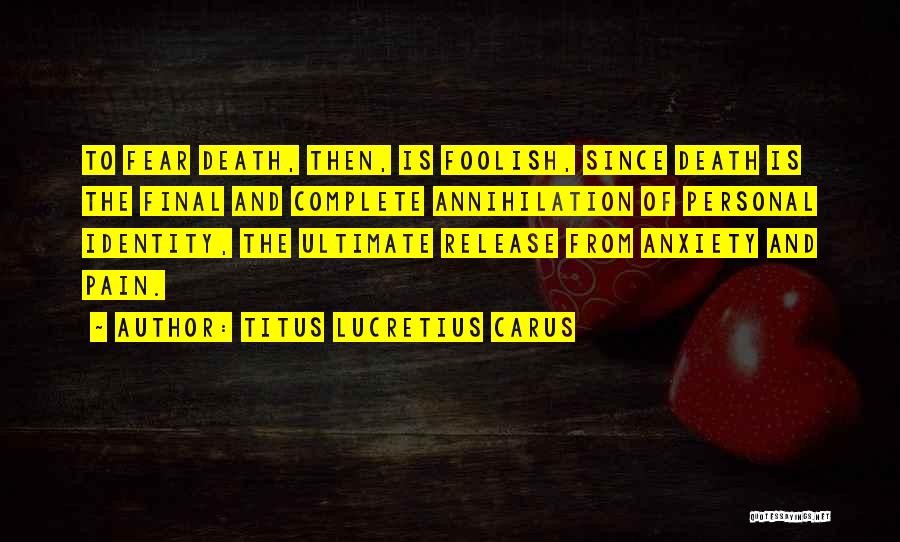 Personal Identity Quotes By Titus Lucretius Carus