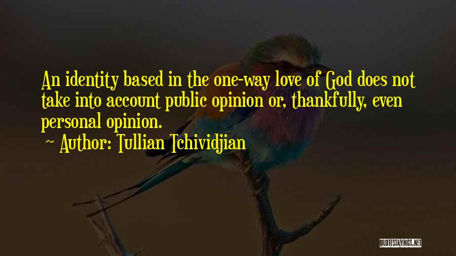 Personal Identity Quotes By Tullian Tchividjian