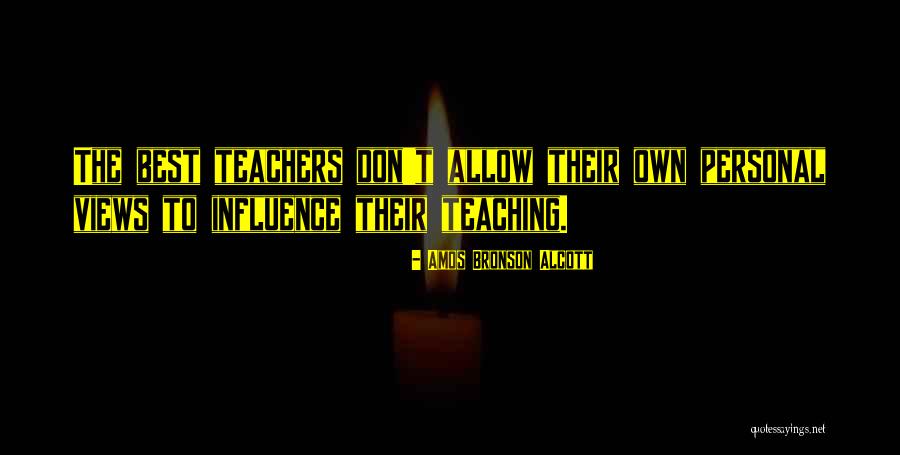Personal Influence Quotes By Amos Bronson Alcott Personal Influence Quotes By Amos Bronson Alcott