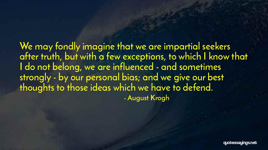 Personal Influence Quotes By August Krogh Personal Influence Quotes By August Krogh