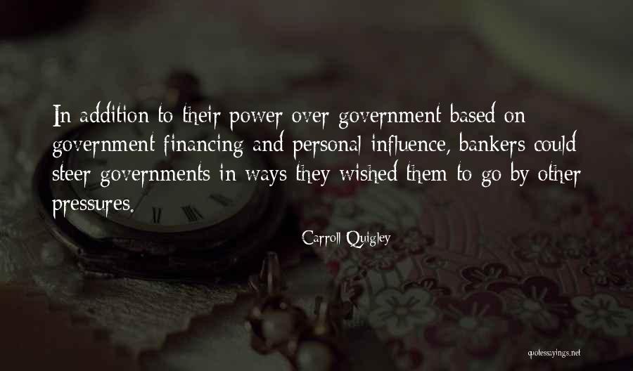 Personal Influence Quotes By Carroll Quigley Personal Influence Quotes By Carroll Quigley