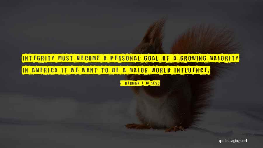 Personal Influence Quotes By Herman L Glaess Personal Influence Quotes By Herman L Glaess