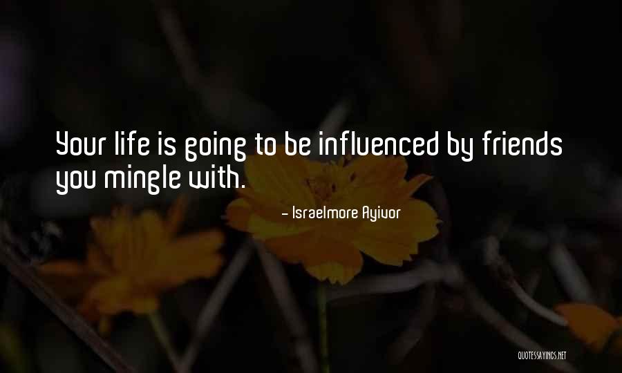 Personal Influence Quotes By Israelmore Ayivor Personal Influence Quotes By Israelmore Ayivor