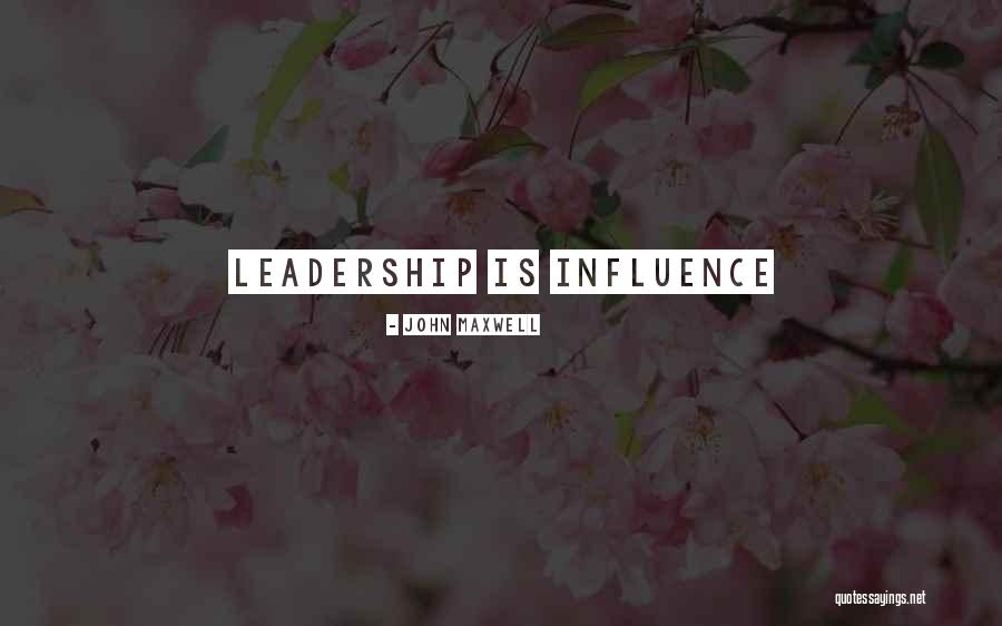 Personal Influence Quotes By John Maxwell Personal Influence Quotes By John Maxwell