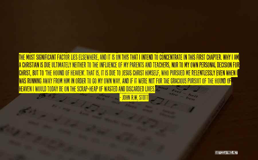 Personal Influence Quotes By John R.W. Stott Personal Influence Quotes By John R.W. Stott