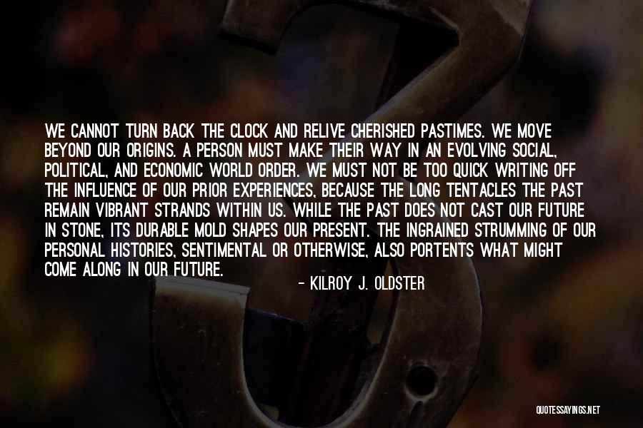 Personal Influence Quotes By Kilroy J. Oldster Personal Influence Quotes By Kilroy J. Oldster