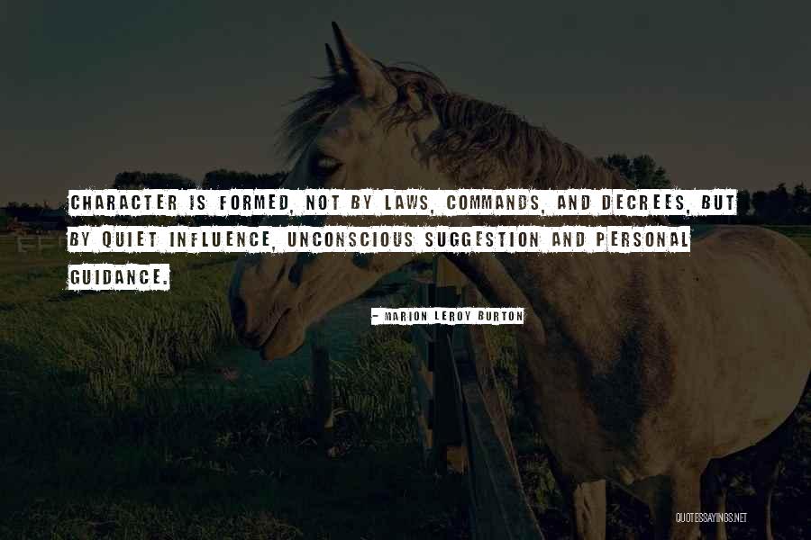 Personal Influence Quotes By Marion LeRoy Burton Personal Influence Quotes By Marion LeRoy Burton