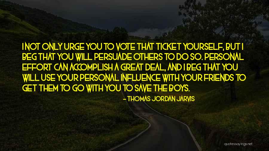 Personal Influence Quotes By Thomas Jordan Jarvis Personal Influence Quotes By Thomas Jordan Jarvis