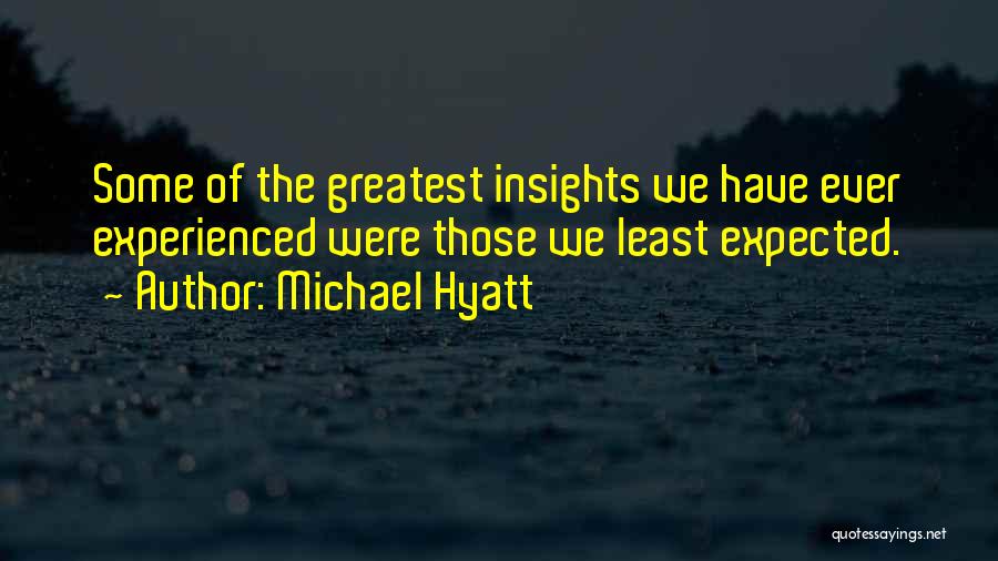 Personal Insight Quotes By Michael Hyatt
