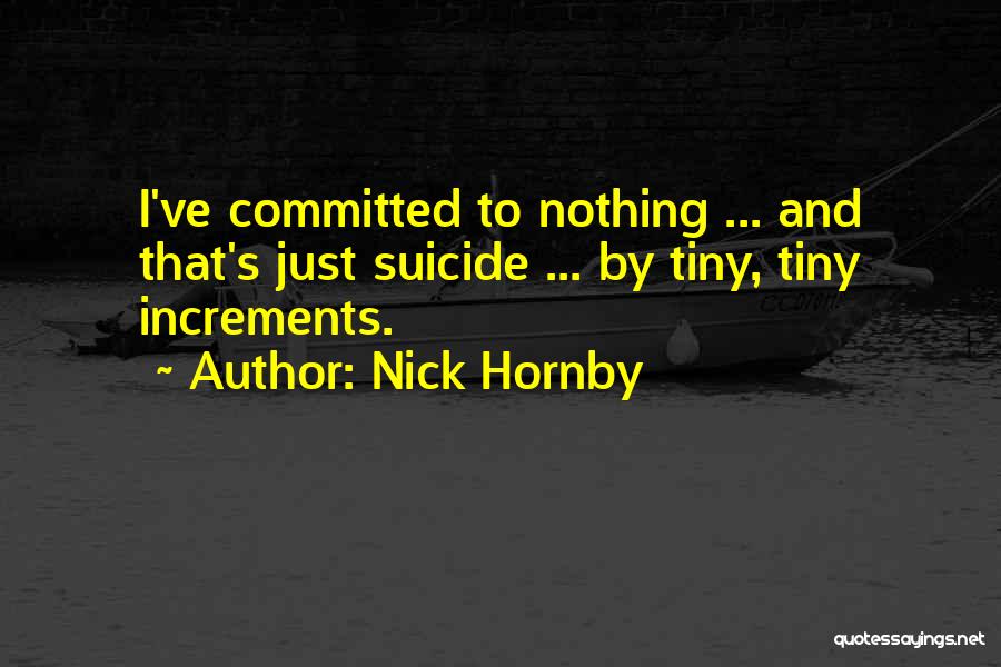Personal Insight Quotes By Nick Hornby