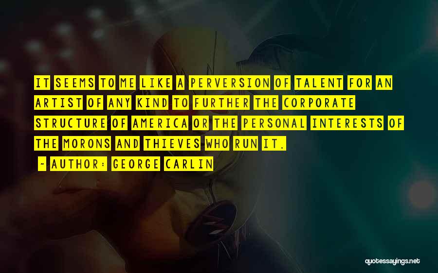 Personal Interests Quotes By George Carlin
