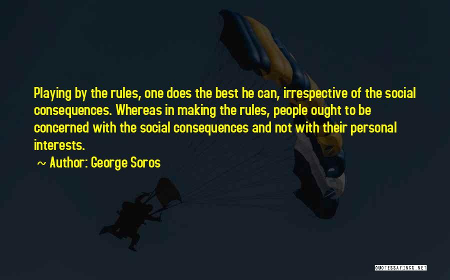 Personal Interests Quotes By George Soros