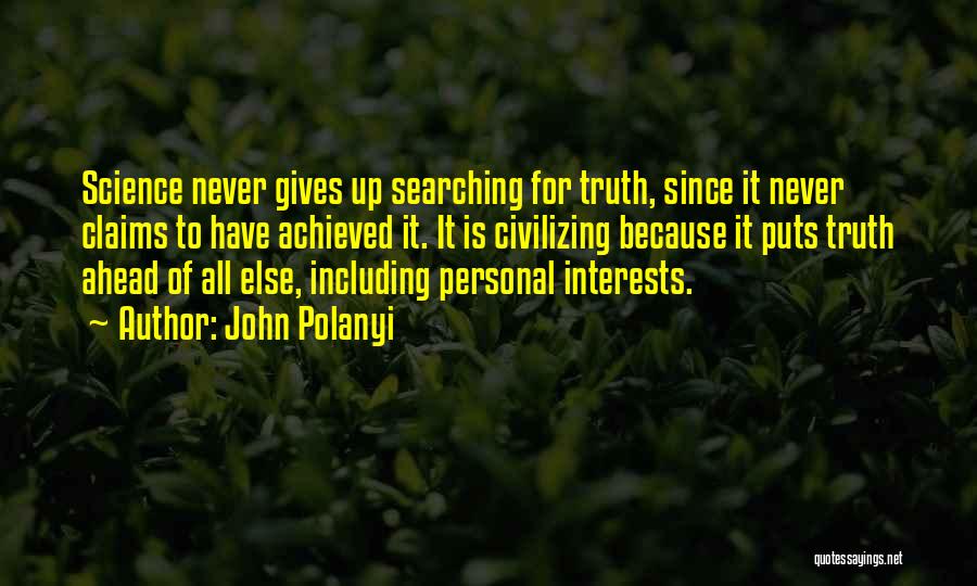 Personal Interests Quotes By John Polanyi
