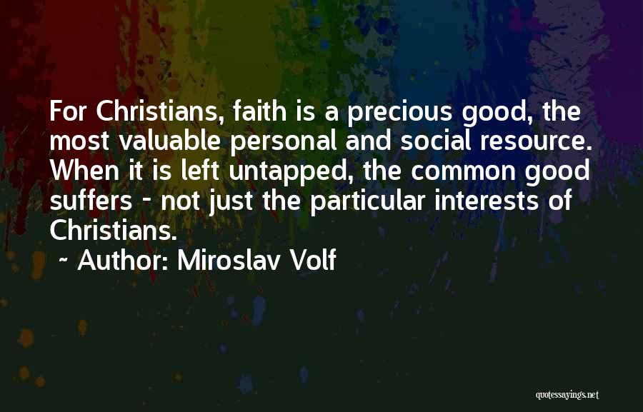 Personal Interests Quotes By Miroslav Volf